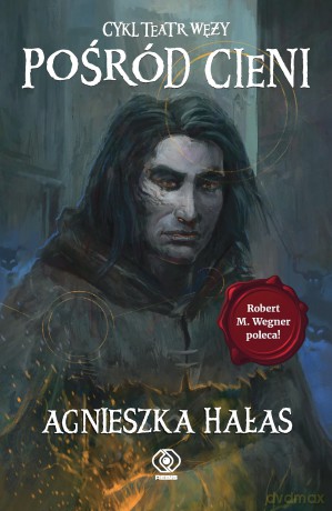 Pośród cieni. Teatr węży. (Tom 2) - Agnieszka Hałas [KSIĄŻKA]