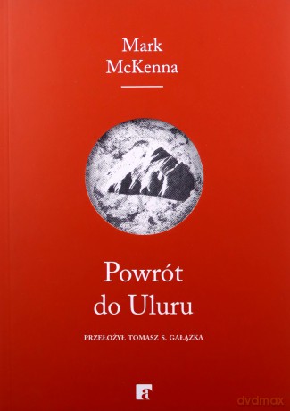 Powrót do Uluru - Mark McKenna [KSIĄŻKA]