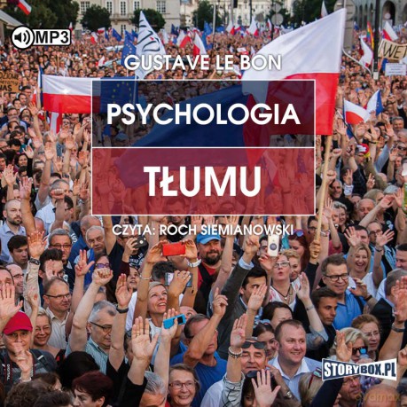 Psychologia tłumu - Gustave Le Bon [AUDIOBOOK]
