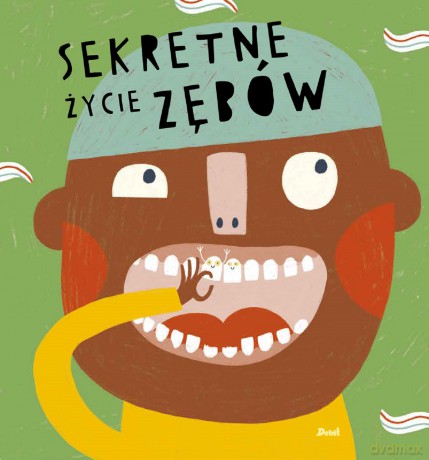 Sekretne życie zębów - Mariona Tolosa Sistere [KSIĄŻKA]