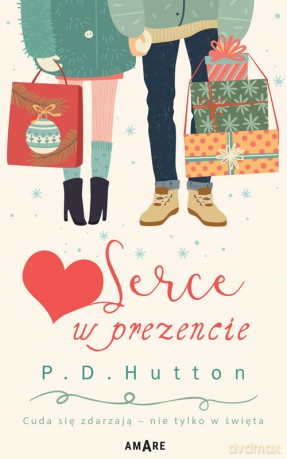 Serce w prezencie - P, D, Hutton [KSIĄŻKA]