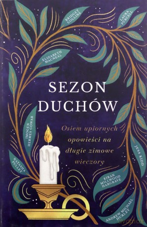 Sezon duchów. Osiem upiornych opowieści na długie zimowe wieczory [KSIĄŻKA]