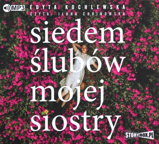 Siedem ślubów mojej siostry - Edyta Kochlewska [AUDIOBOOK]