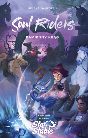 Soul Riders. Kamienny krąg. Star Stable - Helena Dahlgren [KSIĄŻKA]