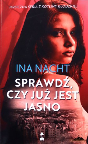 Sprawdź, czy już jest jasno - Ina Nacht [KSIĄŻKA]