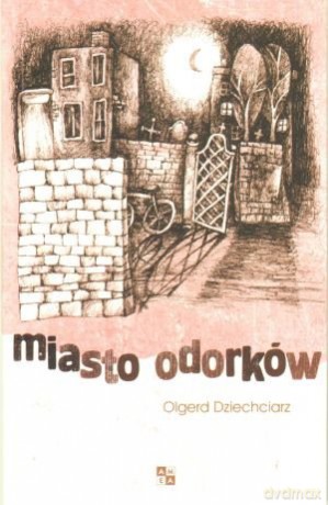 Miasto Odorków - Dziechciarz Olgerd [KSIĄŻKA]