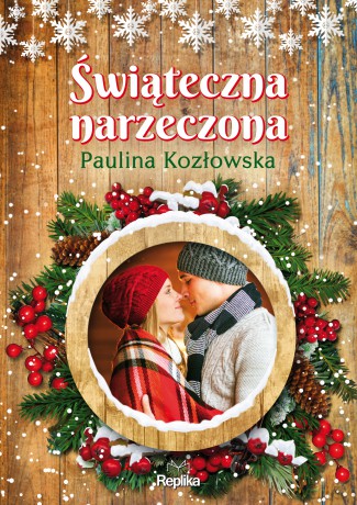 Świąteczna narzeczona - Paulina Kozłowska [KSIĄŻKA]