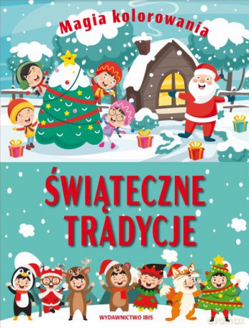 Świąteczne tradycje. Magia kolorowania [KSIĄŻKA]