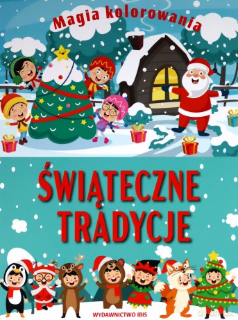Świąteczne tradycje. Magia kolorowania [KSIĄŻKA]