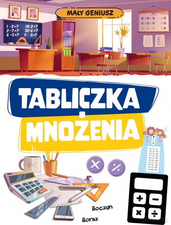 Tabliczka mnożenia. Mały geniusz [KSIĄŻKA]