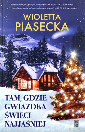 Tam, gdzie gwiazdka świeci najjaśniej - Wioletta Piasecka [KSIĄŻKA]