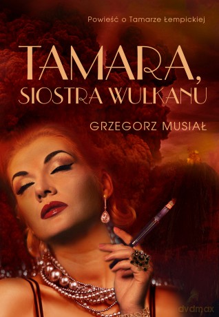 Tamara, siostra wulkanu - Grzegorz Musiał [KSIĄŻKA]