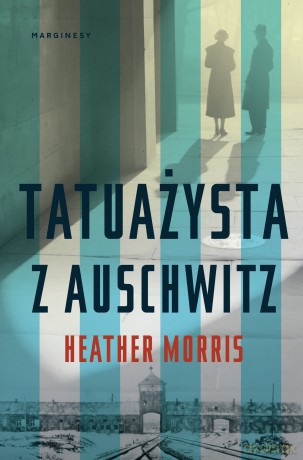 Tatuażysta z Auschwitz - Heather Morris [KSIĄŻKA]