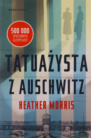 Tatuażysta z Auschwitz - Heather Morris [KSIĄŻKA]