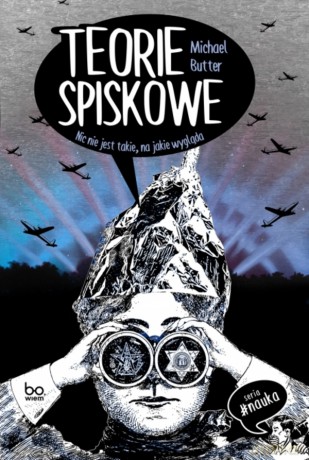 Teorie spiskowe. Nic nie jest takie, na jakie wygląda - Michael Butter [KSIĄŻKA]
