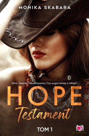 Testament. Hope. (Tom 1) - Monika Skabara [KSIĄŻKA]