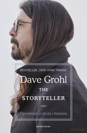 The Storyteller. Opowieści o życiu i muzyce - Dave Grohl [KSIĄŻKA]