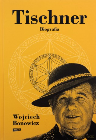 Tischner. Biografia - Wojciech Bonowicz [KSIĄŻKA]