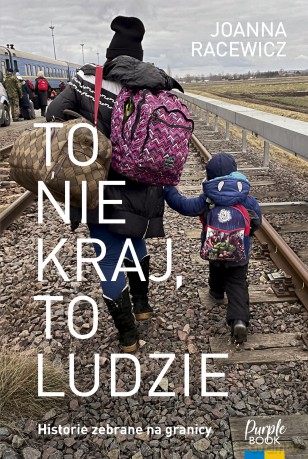 To nie kraj, to ludzie - Joanna Racewicz [KSIĄŻKA]