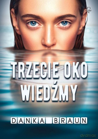 Trzecie oko Wiedźmy - Danka Braun [KSIĄŻKA]