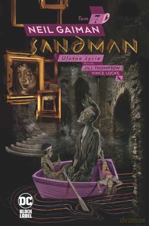 Ulotne życia. Sandman. (Tom 7) - Neil Gaiman, Jill Thompson, Vince Locke [KOMIKS]