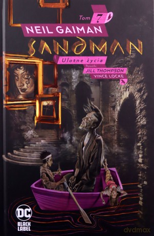 Ulotne życia. Sandman. (Tom 7) - Neil Gaiman, Jill Thompson, Vince Locke [KOMIKS]