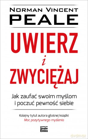 Uwierz i zwyciężaj - Norman V, Peale [KSIĄŻKA]