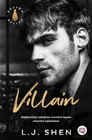 Villain. Boston Belles. (Tom 2) - L, J, Shen [KSIĄŻKA]