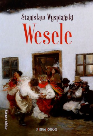 Wesele - Stanisław Wyspiański [KSIĄŻKA]