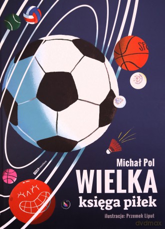Wielka księga piłek - Michał Pol [KSIĄŻKA]