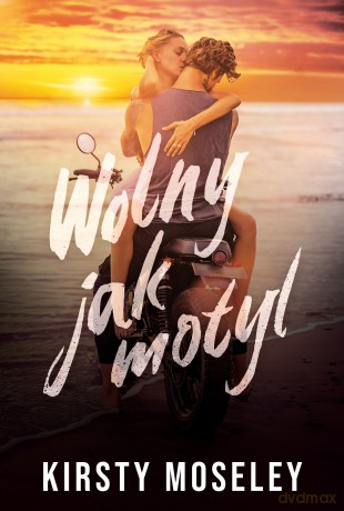 Wolny jak motyl - Kirsty Moseley [KSIĄŻKA]