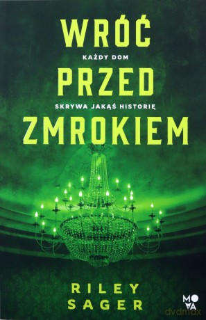 Wróć przed zmrokiem - Riley Sager [KSIĄŻKA]