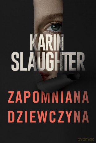Zapomniana dziewczyna - Karin Slaughter [KSIĄŻKA]