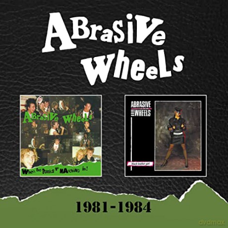 Abrasive Wheels: 1981-1984 [2CD]