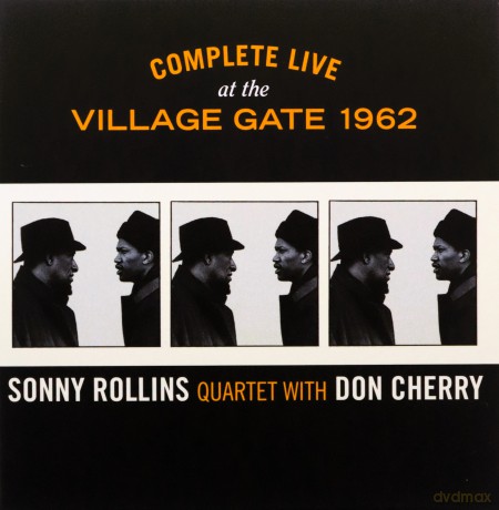 Sonny Rollins Quartet: Complete Live At The Village Gate 1962 W/Don Cherry (Limited) [6CD]