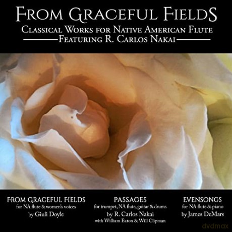 R Carlos Nakai: From Grateful Fields - Classical Works For Native [CD]