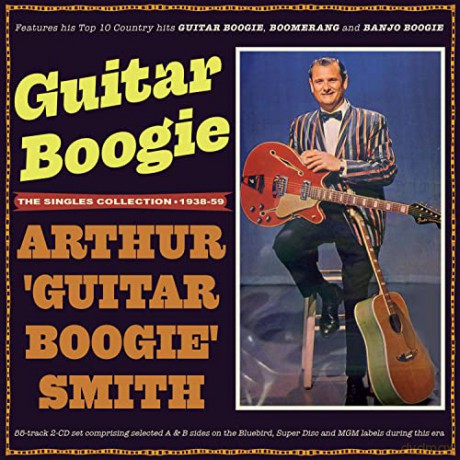 Arthur Guitar Boogie Smith: Guitar Boogie - The Singles Collection 1938-59 [2CD]