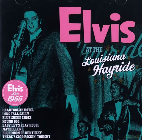 Elvis Presley: Hayride Shows. Live 1955 [CD]
