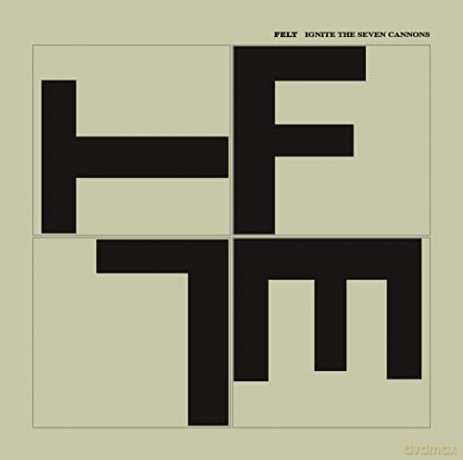Felt: Ignite The Seven Cannons [CD]