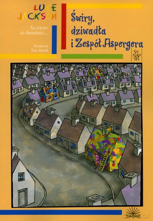 Świry, dziwadła i Zespół Aspergera - Jackson Luke [KSIĄŻKA]