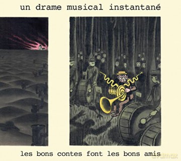 Un Drame Musical Instantane: Les Bons Contes Font Les Bons Amis [CD]