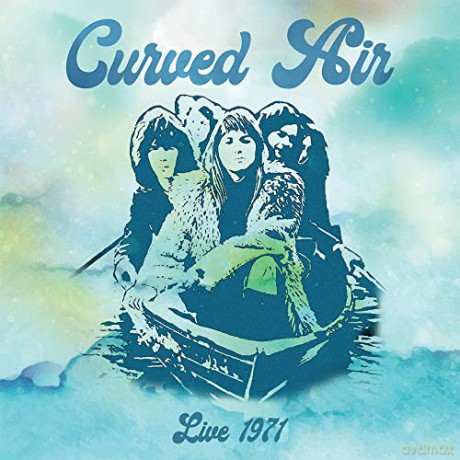Curved Air: Live 1971 [CD]