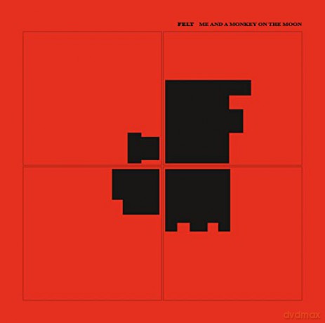 Felt: Me And A Monkey On The Moon [CD]