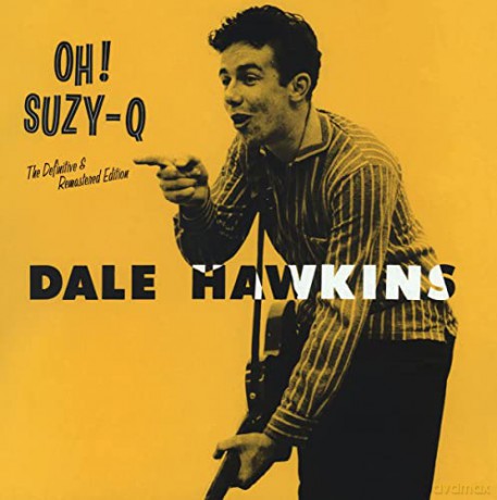 Dale Hawkins: Oh! Suzy Q (+12 Bonus Tracks) [CD]