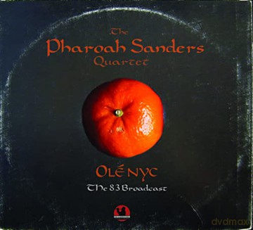 Pharoah Sanders Quartet: Ole Nyc- The 83 Broadcast [CD]