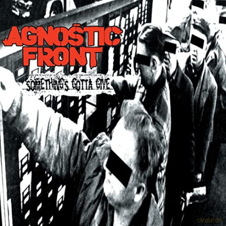 Agnostic Front: Somethings Gotta Give [CD]