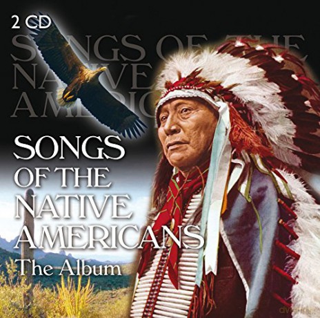Songs Of The Native Americans: The Album [2CD]