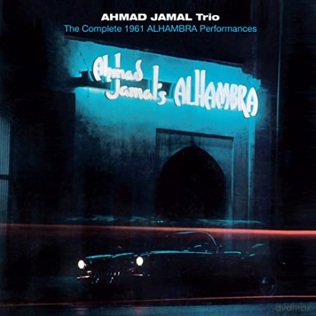 Ahmad Jamal: The Complete 1961 Alhambra Performances (+12 Bonus Tracks) [2CD]