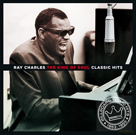 Ray Charles: The King Of Soul - Classic Hits [CD]