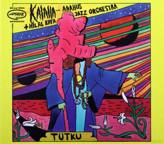 Kalaha + Hilal Kaya With Aarhus Jazz Orchestra: Tutku [CD]